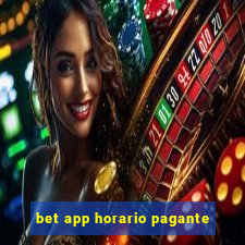 bet app horario pagante